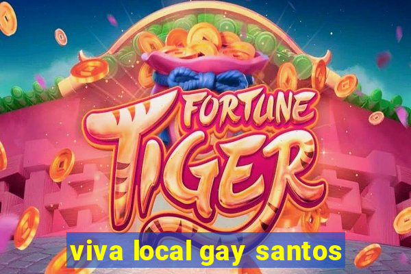 viva local gay santos